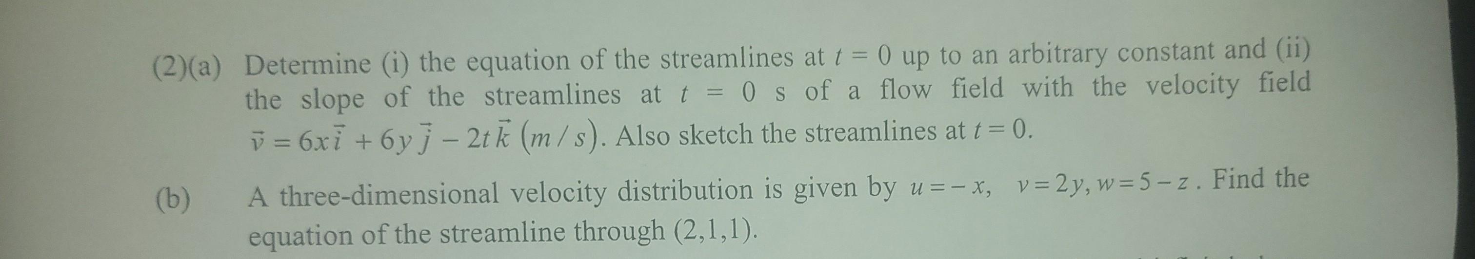 Solved (2)(a) Determine (i) the equation of the streamlines | Chegg.com