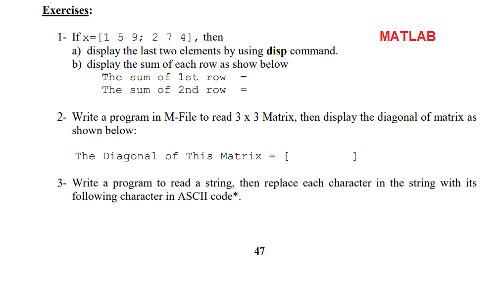 Solved Exercises: MATLAB 1- If x=[1 5 9; 2 7 4], then a) | Chegg.com