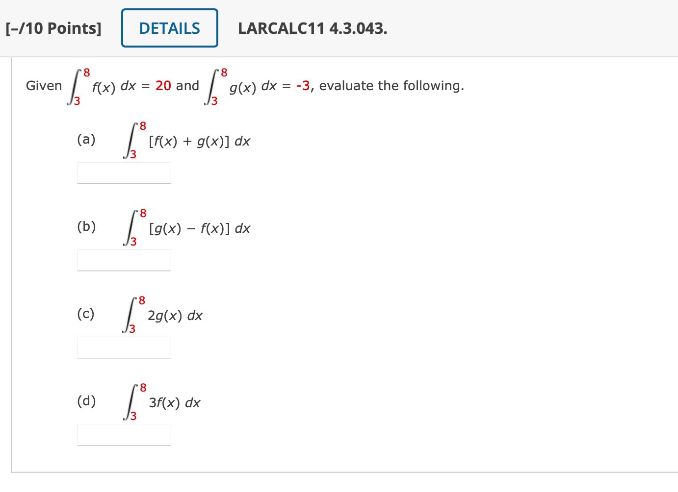 Solved Given ∫38f(x)dx=20 and ∫38g(x)dx=−3, evaluate the | Chegg.com