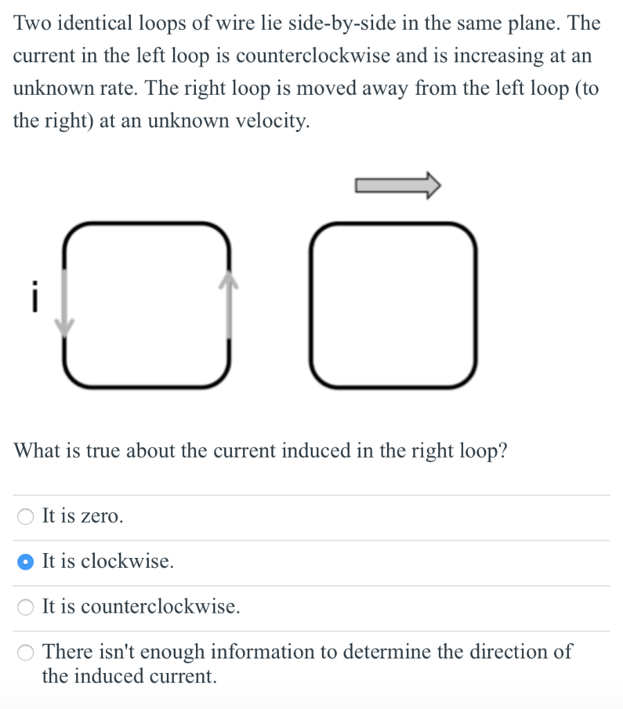 Solved Two identical loops of wire lie sidebyside in the