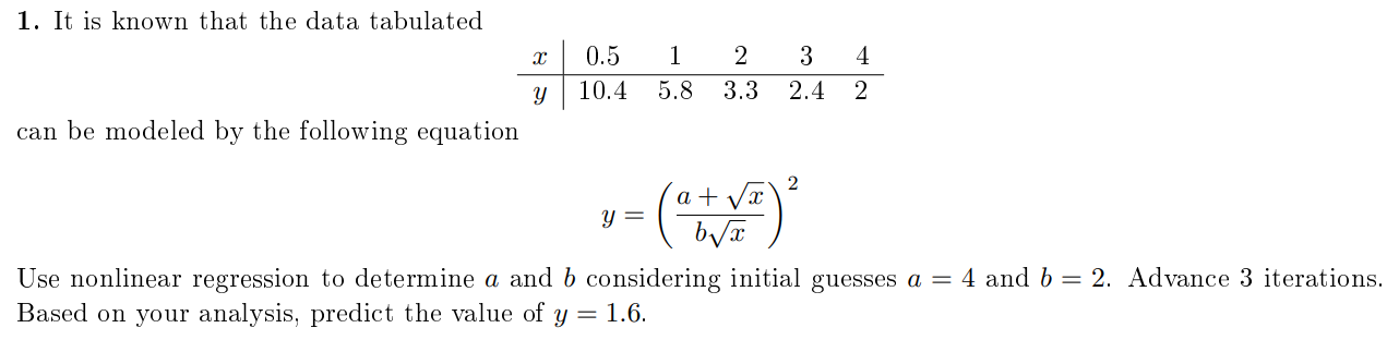 Solved 1. It Is Known That The Data Tabulated Can Be Modeled | Chegg.com