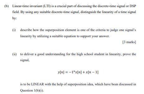 Solved (b) Linear-time Invariant (LTI) Is A Crucial Part Of | Chegg.com