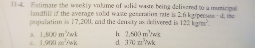 Solved 11-4. Estimate the weekly volume of solid waste being | Chegg.com