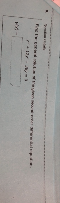 Solved 8. Question Details Find the general solution of the | Chegg.com