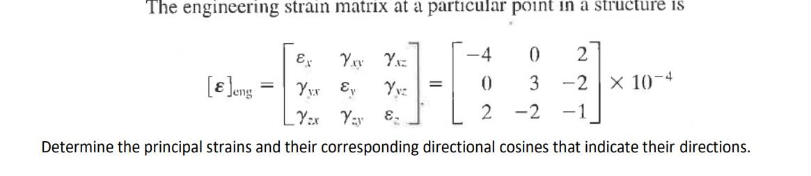 Solved The engineering strain matrix at a particular point | Chegg.com