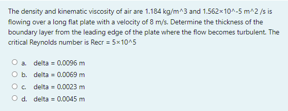 Solved The density and kinematic viscosity of air are 1.184 | Chegg.com