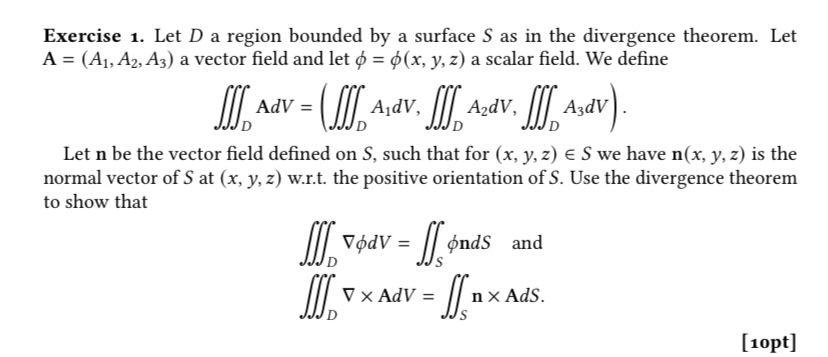 Solved Exercise 1. Let D a region bounded by a surface S as | Chegg.com
