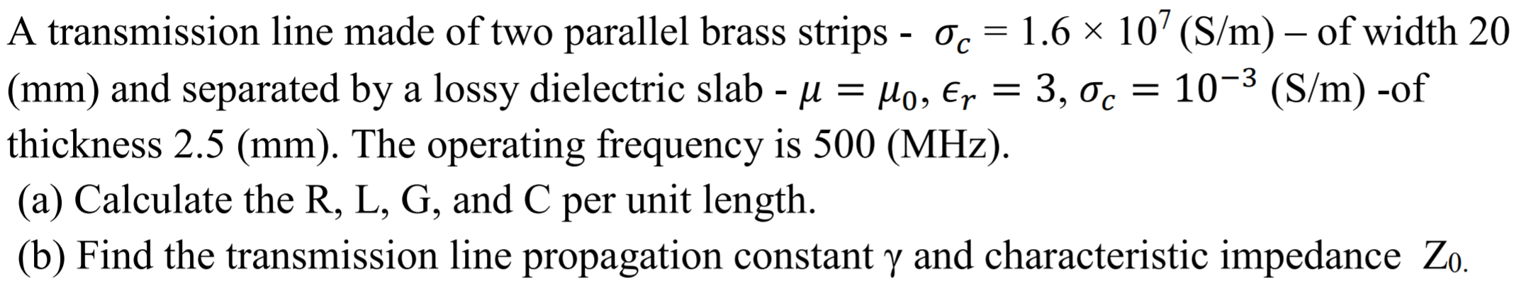 Solved - - = 3,0c = A transmission line made of two parallel | Chegg.com