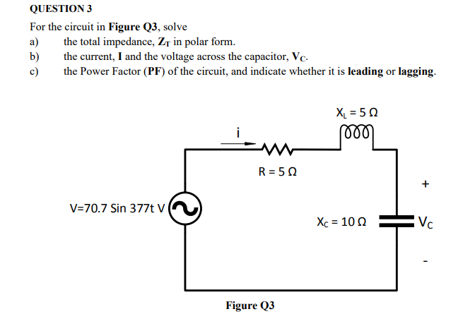 Solved QUESTION 3 For the circuit in Figure Q3, solve a) the | Chegg.com
