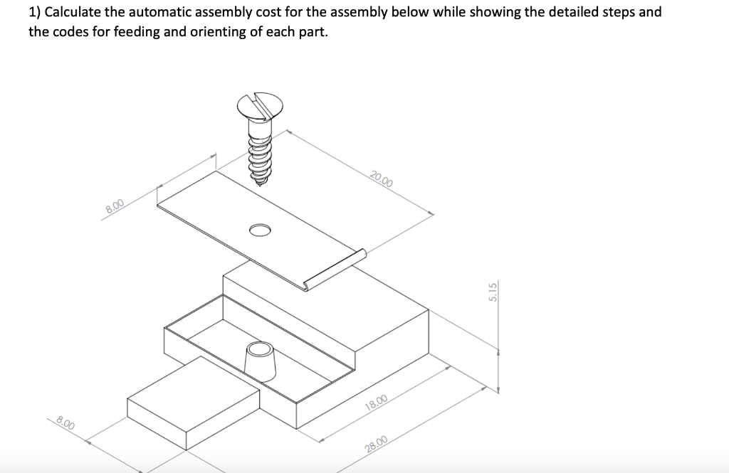 1) Calculate the automatic assembly cost for the | Chegg.com