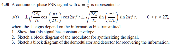Solved 4.30 A continuous-phase FSK signal with h = 2 2εb | Chegg.com