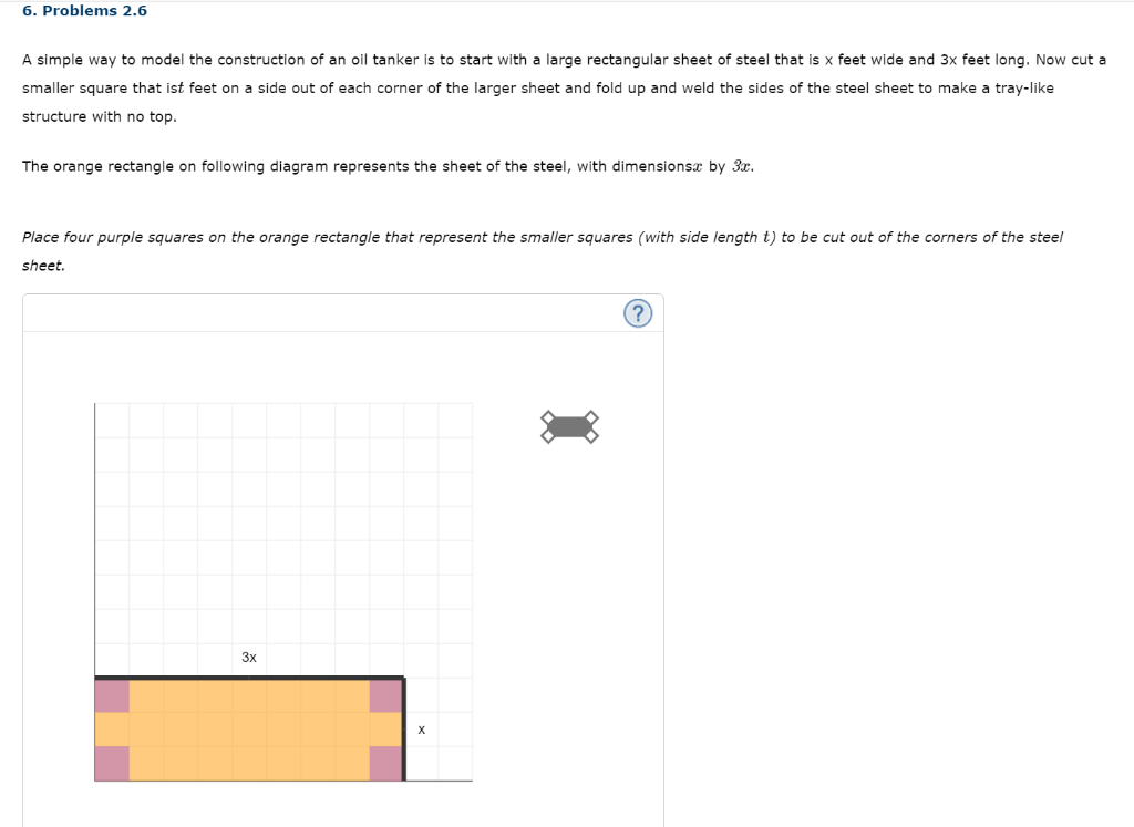 A simple way to model the construction of an oil tanker is to start with a large rectangular sheet of steel that is \( x \) f