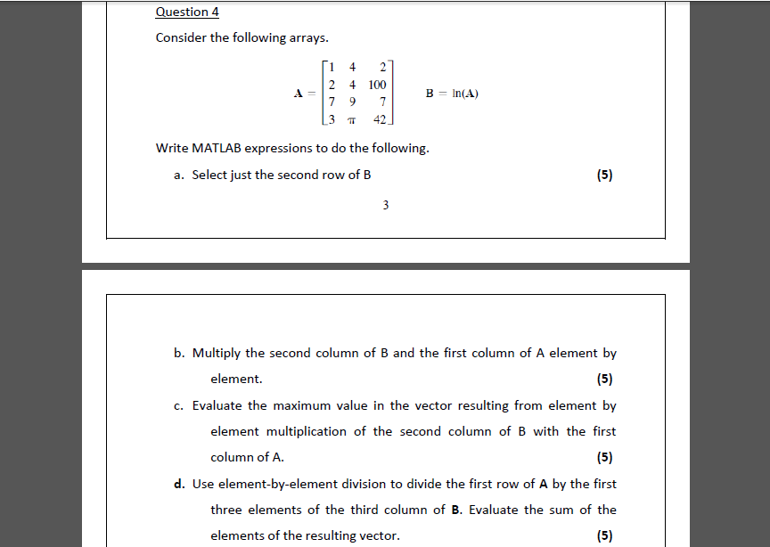 Solved Question 4 Consider the following arrays. i 4 2 2 4