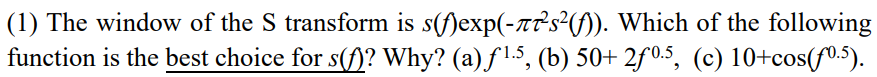 (1) The window of the S transform is | Chegg.com