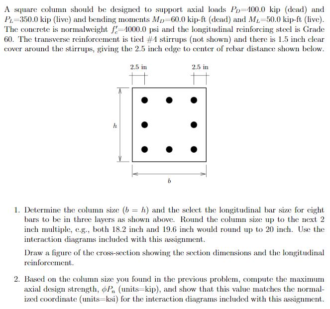 Solved A square column should be designed to support axial