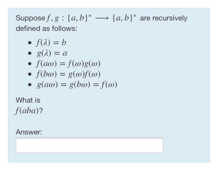 Solved Suppose F,g A,b* > [a, B]" Are Recursively Defined As | Chegg.com