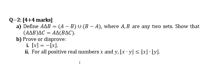 Solved Q-2: [4+4 marks] a) Define AΔB=(A−B)∪(B−A), where A,B | Chegg.com