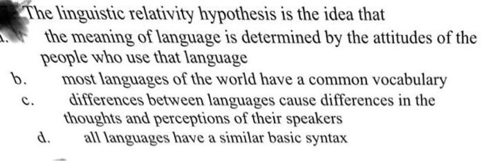 the linguistic relativity hypothesis is the idea that