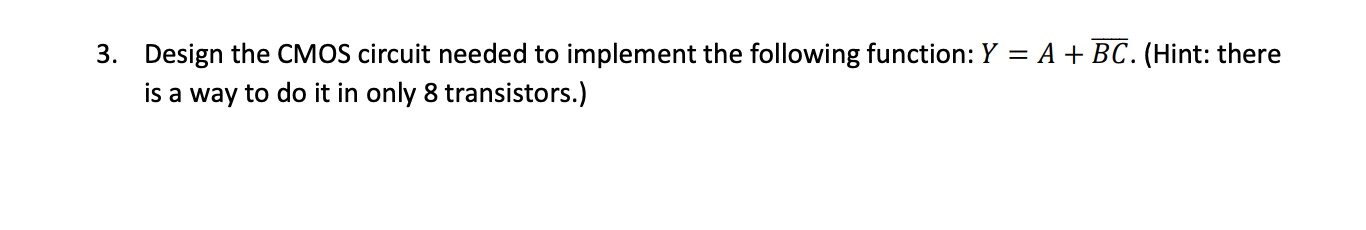 Solved Design The CMOS Circuit Needed To Implement The | Chegg.com