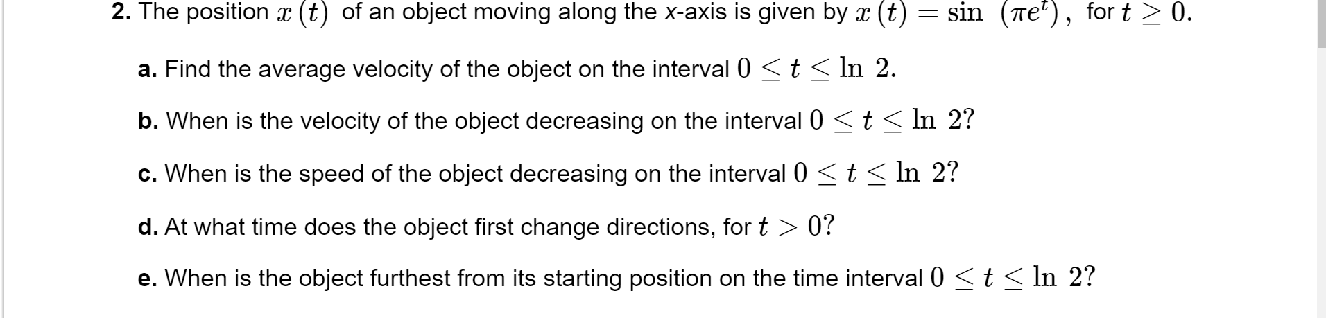 Solved 2. The position x (t) of an object moving along the | Chegg.com