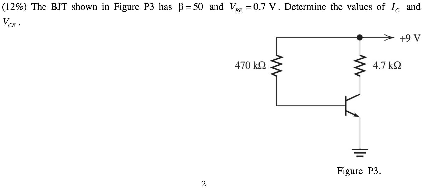 Solved and (12%) The BJT shown in Figure P3 has B = 50 and | Chegg.com