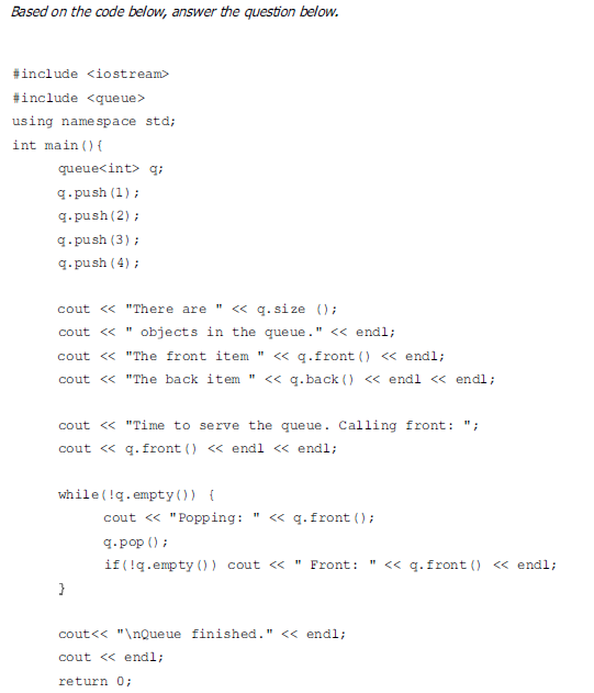 Solved Based on the code below, answer the question below. | Chegg.com