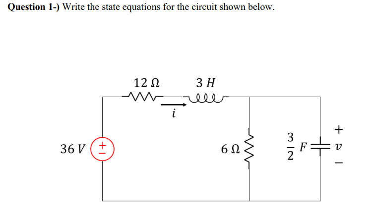 Solved Question 1-) Write the state equations for the | Chegg.com