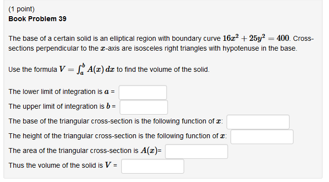 Solved (1 point) Book Problem 39 The base of a certain solid | Chegg.com