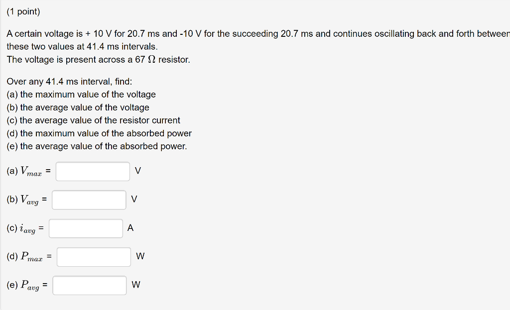 Solved (1 Point) A Certain Voltage Is + 10 V For 20.7 Ms And | Chegg.com