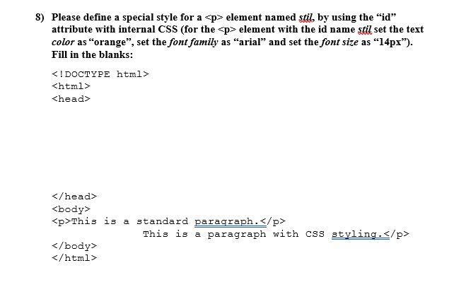 Solved 8) Please define a special style for a element | Chegg.com