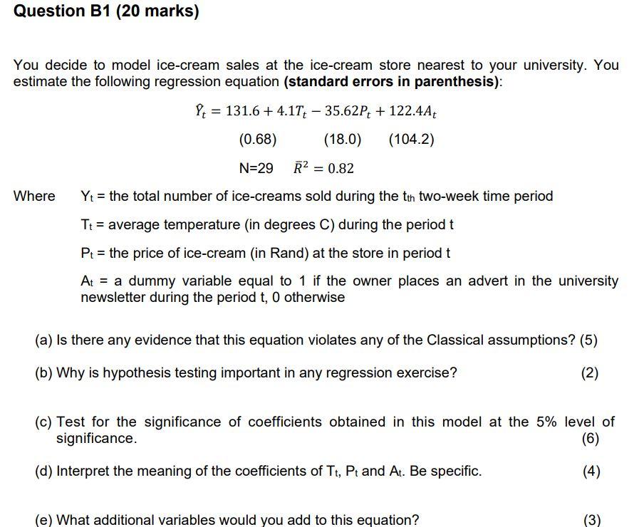 Solved Question B1 (20 marks) You decide to model ice-cream | Chegg.com