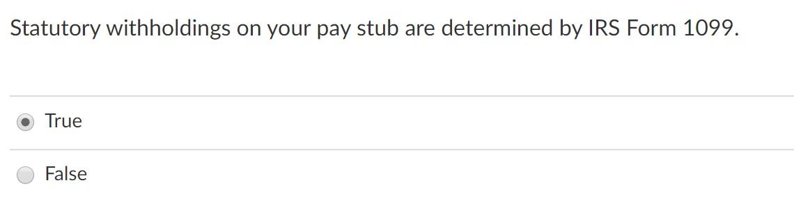 Solved Statutory Withholdings On Your Pay Stub Are Chegg Com