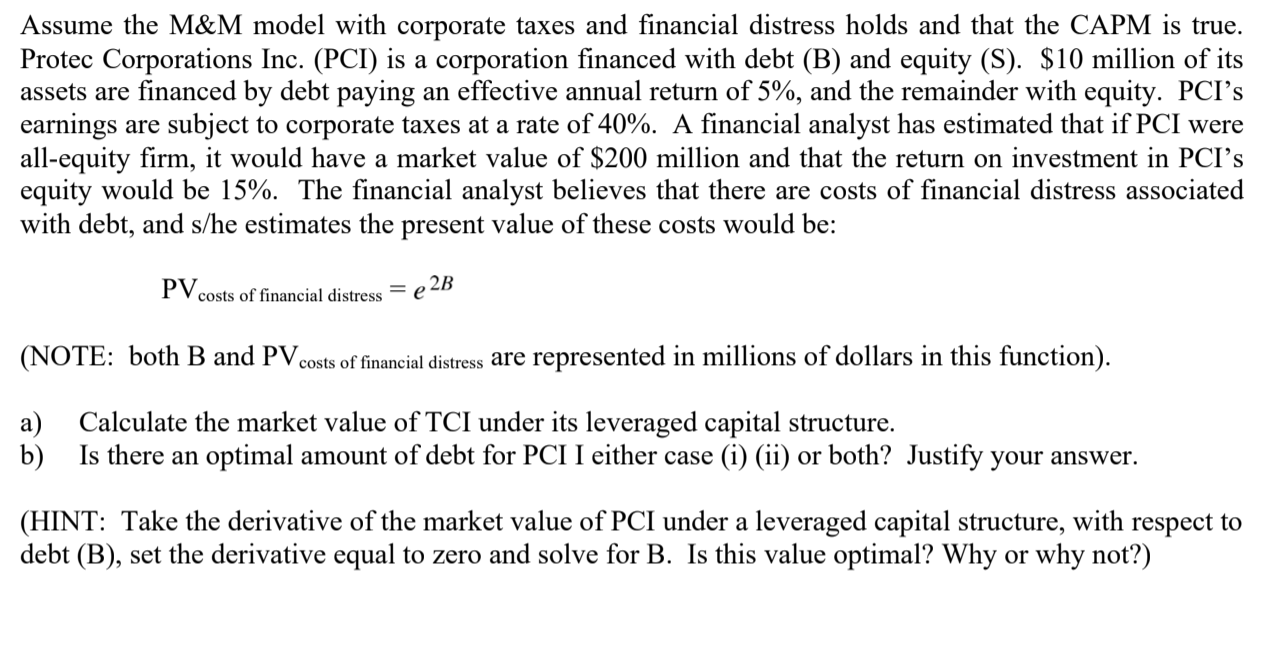 Assume the M&M model with corporate taxes and