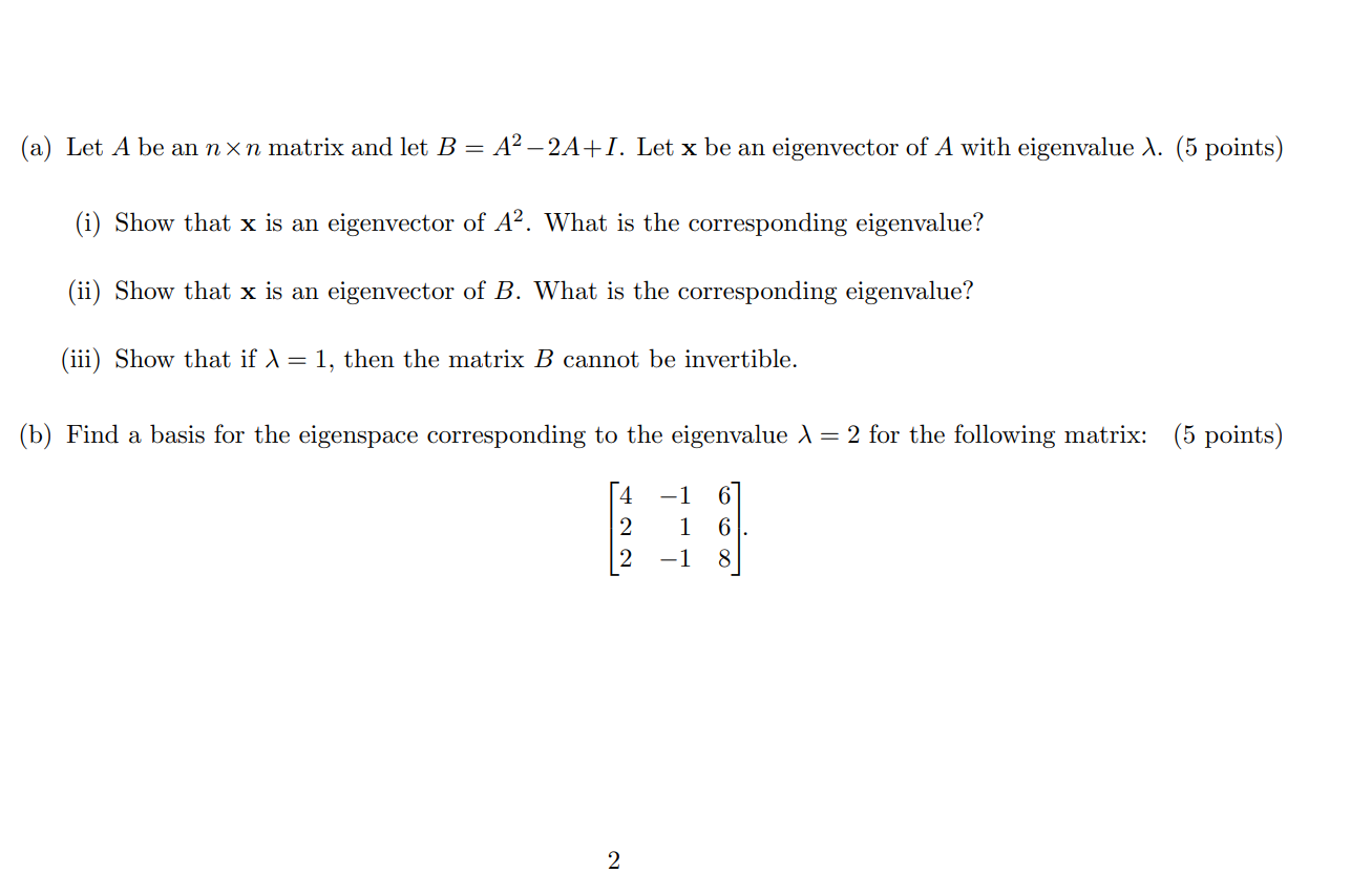 Solved (a) Let A Be An N×n Matrix And Let B=A2−2A+I. Let X | Chegg.com