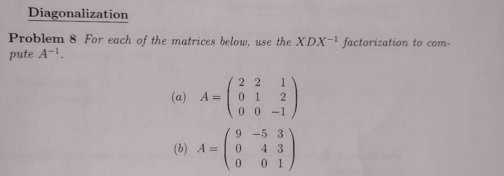 Solved Problem 8 For each of the matrices below, use the | Chegg.com