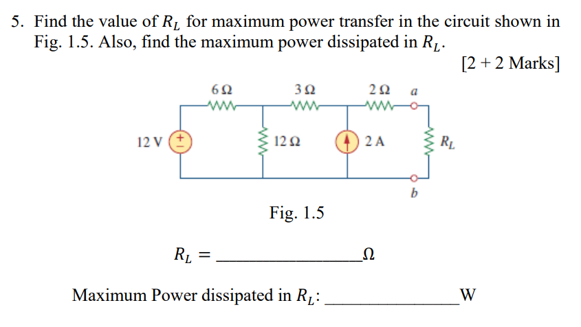 Solved 5. Find The Value Of RL For Maximum Power Transfer In | Chegg.com