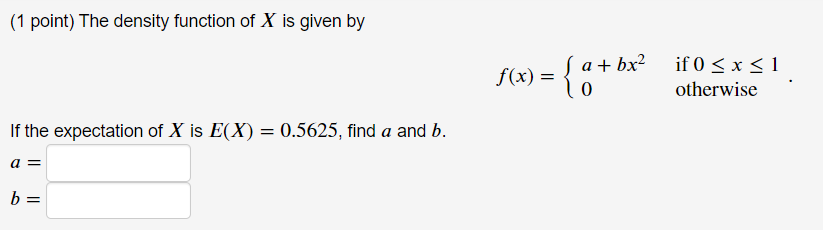 Solved (1 point) The density function of X is given by | Chegg.com