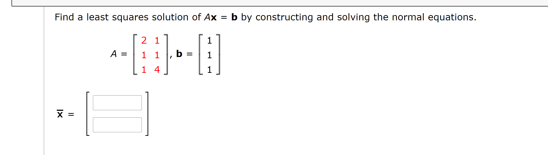 Solved Find a least squares solution of Ax = b by | Chegg.com