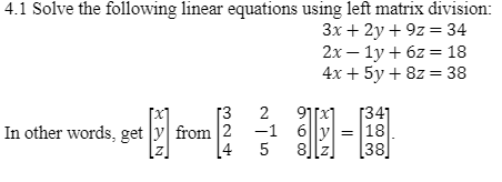 Solved 4.1 Solve the following linear equations using left | Chegg.com