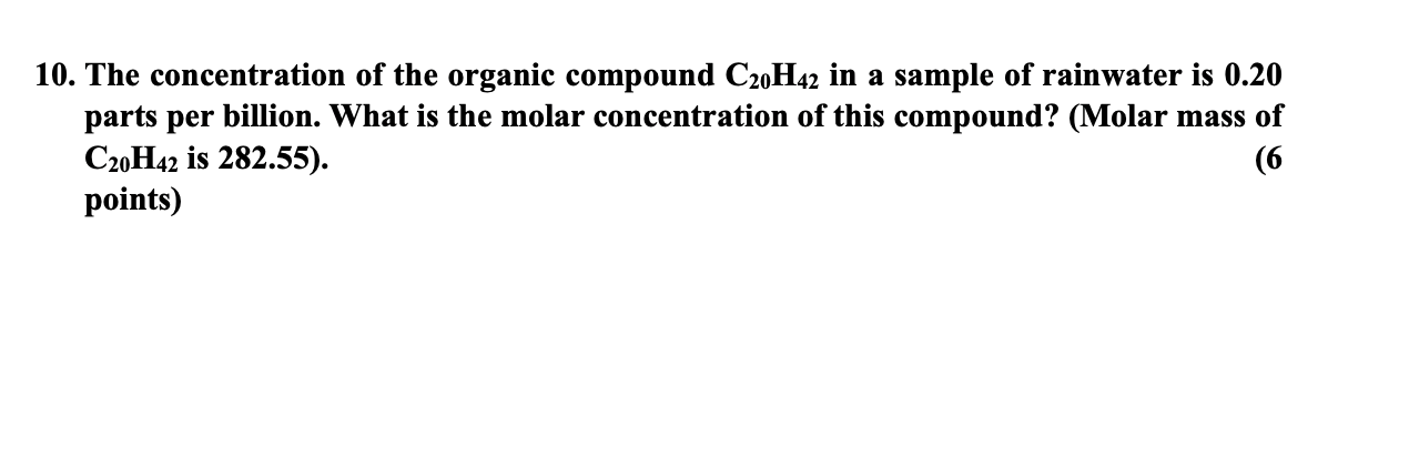 solved-10-the-concentration-of-the-organic-compound-c20h42-chegg