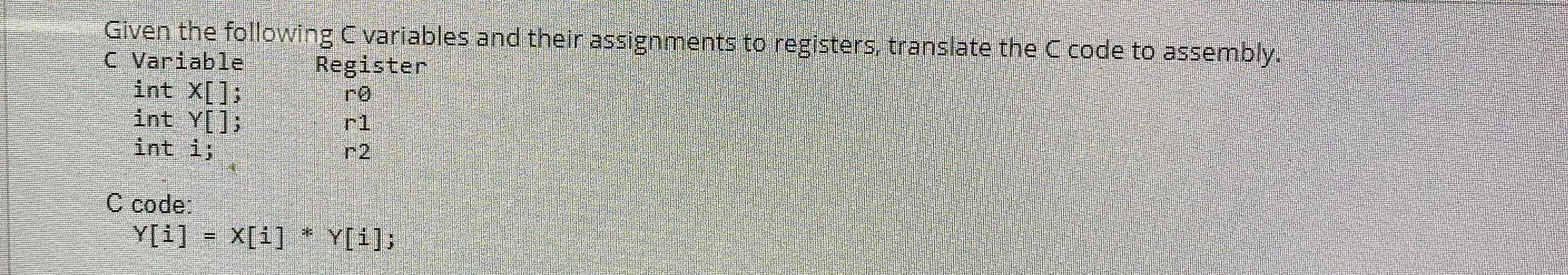 Solved Given the following C variables and their assignments | Chegg.com