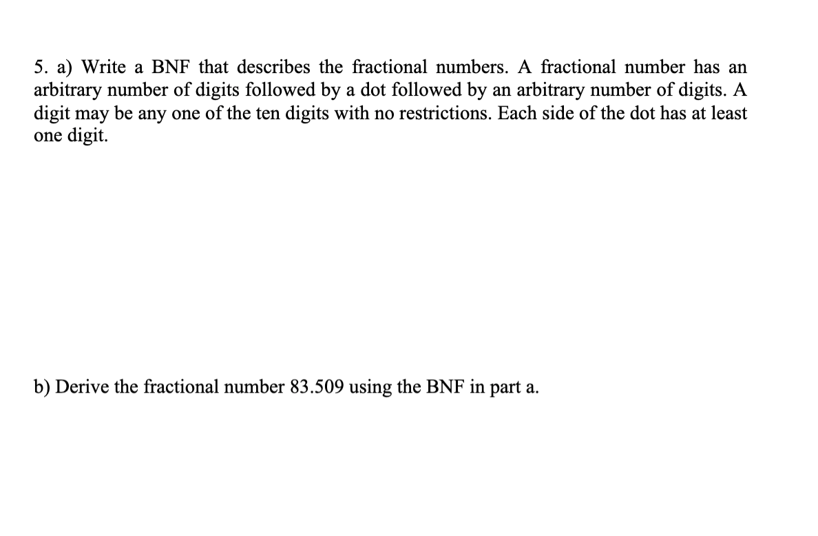 Solved 5. a) Write a BNF that describes the fractional | Chegg.com