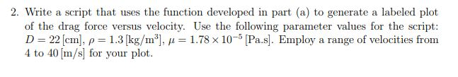 Solved (8) The drag coefficient for spheres such as sporting | Chegg.com