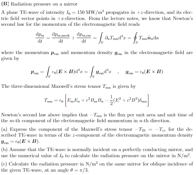 Solved (B) Radiation pressure on a mirror A plane TE-wave of | Chegg.com