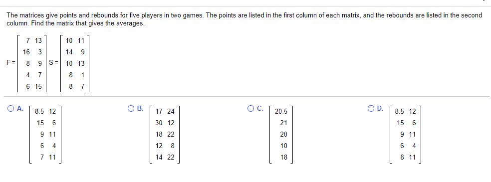 Solved The matrices give points and rebounds for five | Chegg.com