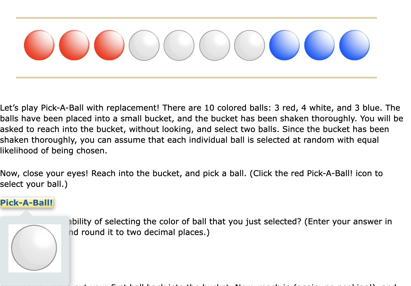 Solved 0000000000 Let's play PickABall with replacement!