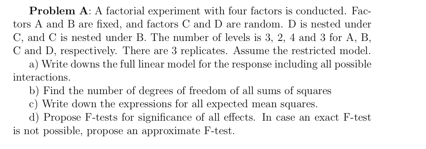 B, Problem A: A factorial experiment with four | Chegg.com