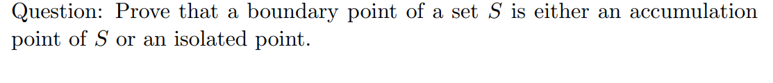 Solved Question: Prove that a boundary point of a set S ﻿is | Chegg.com