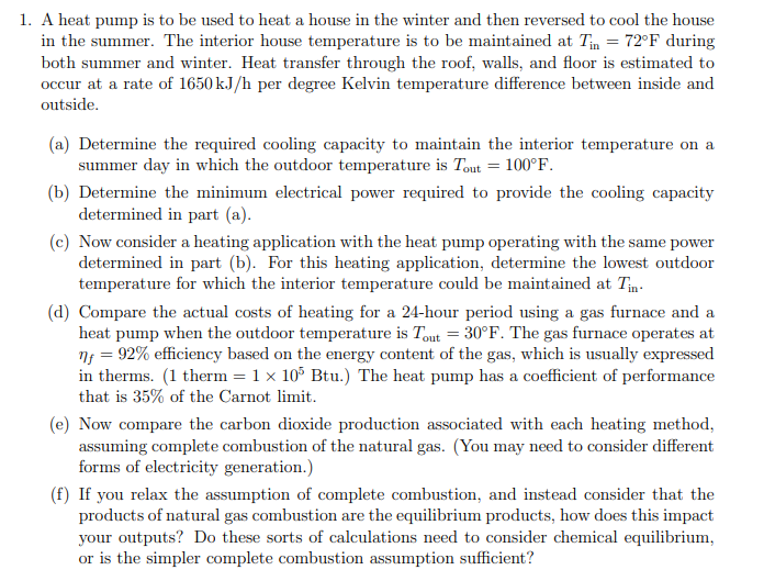 Solved 1. A Heat Pump Is To Be Used To Heat A House In The | Chegg.com