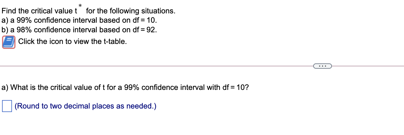 Solved * Find the critical value t for the following | Chegg.com